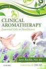Clinical Aromatherapy: Essential Oils in Healthcare By Jane Buckle Cover Image