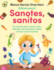 Sanotes, sanitos / Healthy, Happy By Blanca Garcia-Orea Haro, @Blancanutri Cover Image
