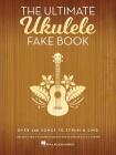 The Ultimate Ukulele Fake Book: Over 400 Songs to Strum & Sing Cover Image