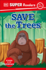 DK Super Readers Pre-Level Save the Trees Cover Image