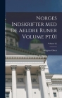 Norges indskrifter med de aeldre runer Volume pt.01; Volume 02 Cover Image