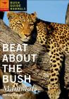 Beat About the Bush: Mammals By Trevor Carnaby Cover Image