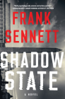Shadow State: A Novel By Frank Sennett Cover Image