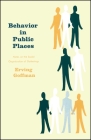 Behavior in Public Places By Erving Goffman Cover Image