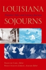 Louisiana Sojourns: Travelers' Tales and Literary Journeys Cover Image
