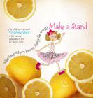 Make a Stand: When Life Gives You Lemons, Change the World! By Vivienne Harr, Alexandra Harr Cover Image