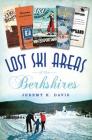 Lost Ski Areas of the Berkshires Cover Image