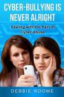 Cyber-Bullying is Never Alright: Dealing with the pain of cyber-abuse Cover Image
