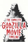 The complete Godzilla movie timeline: Arranged from 1954 till present. Cover Image