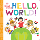 Disney It's A Small World: Hello, World! By Disney Books Cover Image