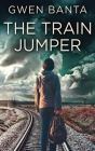 The Train Jumper By Gwen Banta Cover Image