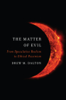 The Matter of Evil: From Speculative Realism to Ethical Pessimism Cover Image