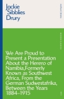 We Are Proud to Present a Presentation about the Herero of Namibia, Formerly Known as Southwest Africa, from the German Sudwestafrika, Between the Yea (Modern Classics) By Jackie Sibblies Drury Cover Image