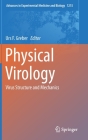 Physical Virology: Virus Structure and Mechanics (Advances in Experimental Medicine and Biology #1215) Cover Image