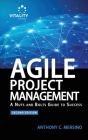 Agile Project Management (2nd Edition): A Nuts and Bolts Guide to Success By Anthony C. Mersino Cover Image