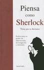 Piensa Como Sherlock: Vemos, Pero No Observamos = Think Like Sherlock (Coleccion DTP) By Daniel Smith Cover Image