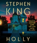 Holly By Stephen King, Justine Lupe (Read by), Stephen King (Read by) Cover Image