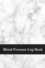 Blood Pressure Log Book: Record and Monitor Blood Pressure at Home - Marbled Cover Image