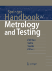 Springer Handbook of Metrology and Testing (Springer Handbooks) By Horst Czichos (Editor), Tetsuya Saito (Editor), Leslie E. Smith (Editor) Cover Image
