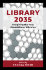 Library 2035: Imagining the Next Generation of Libraries Cover Image