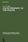 Cultic Prophecy in the Psalms By John Hilber Cover Image