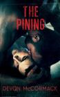The Pining By Devon McCormack Cover Image