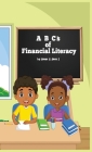 ABC's of Financial Literacy By Aman Jjj Westbrooks, Amia Johnson Cover Image