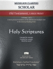 Mickelson Clarified Scholar Old Testament Large Print, MCT: -Volume 1 of 2- A more precise translation of the Hebrew and Aramaic text in the Literary (Vocabulary) By Jonathan K. Mickelson (Translator), Jonathan K. Mickelson (Editor) Cover Image