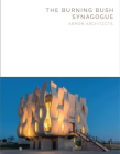 The Burning Bush Synagogue: Armon Architectures - Masterpiece Series Cover Image