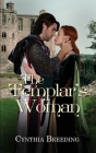 The Templar's Woman By Cynthia Breeding Cover Image