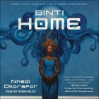 Binti: Home By Nnedi Okorafor, Robin Miles (Read by) Cover Image