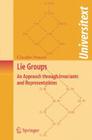 Lie Groups: An Approach Through Invariants and Representations (Universitext) Cover Image