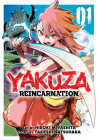 Yakuza Reincarnation Vol. 1 By Takeshi Natsuhara, Hiroki Miyashita (Illustrator) Cover Image