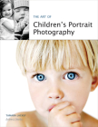 The Art of Children's Portrait Photography Cover Image