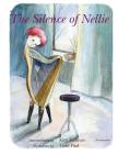 The Silence of Nellie By Kitty Sullivan Cover Image