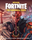 FORTNITE Official: The Chronicle (Annual 2023) (Official Fortnite Books) By Epic Games Cover Image