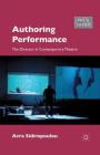 Authoring Performance: The Director in Contemporary Theatre (What Is Theatre?) Cover Image