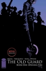 Old Guard Book One: Opening Fire By Greg Rucka, Leandro Fernandez (By (artist)) Cover Image