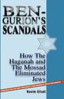 Ben-Gurion's Scandals: How the Haganah and the Mossad Eliminated Jews Cover Image