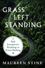 Grass Left Standing: A Park Interpreter's Road Map to Forest Bathing Cover Image