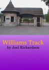 Williams Track By William E. Soares Jr, Joel Richardson Cover Image