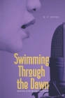 Swimming Through the Dawn By R. P. Rioux Cover Image