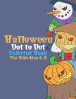 Halloween Dot to Dot Book For Kids Ages 4-8 By Colorful World Cover Image