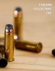 Firearm Collectors Log: Record keeping book for gun owners Track acquisition and Disposition, repairs, alterations and details of firearms By Express Firearms Cover Image