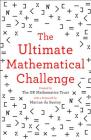 The Ultimate Mathematical Challenge: Over 365 Puzzles to Test Your Wits and Excite Your Mind By The Uk Mathematics Trust Cover Image
