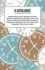 A Catalogue of Books, Manuscripts, Specimens of Clocks, Watches and Watchwork, Paintings, Prints in the Library and Museum of Worshipful Company of Cl Cover Image