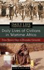 Daily Lives of Civilians in Wartime Africa: From Slavery Days to Rwandan Genocide (Daily Life Through History) By John Paul Clow Laband Cover Image