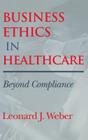 Business Ethics in Healthcare (Medical Ethics) Cover Image