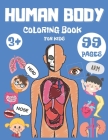Human Body Coloring Book For Kids: Leraning Activity Anatomy Study Coloring Book For Kids Gift By Wh Notelux Designs Cover Image