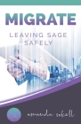 Migrate: Leaving Sage Safely Cover Image